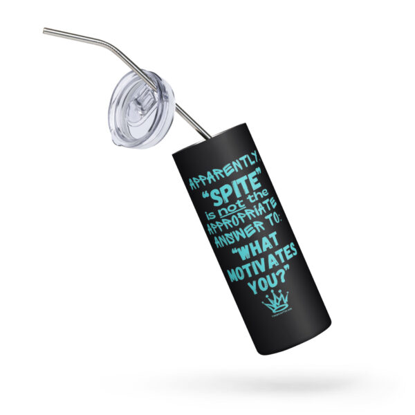 "Spite is NOT the appropriate answer" - 20 oz Stainless Tumbler (White or Flat Black) - Image 2