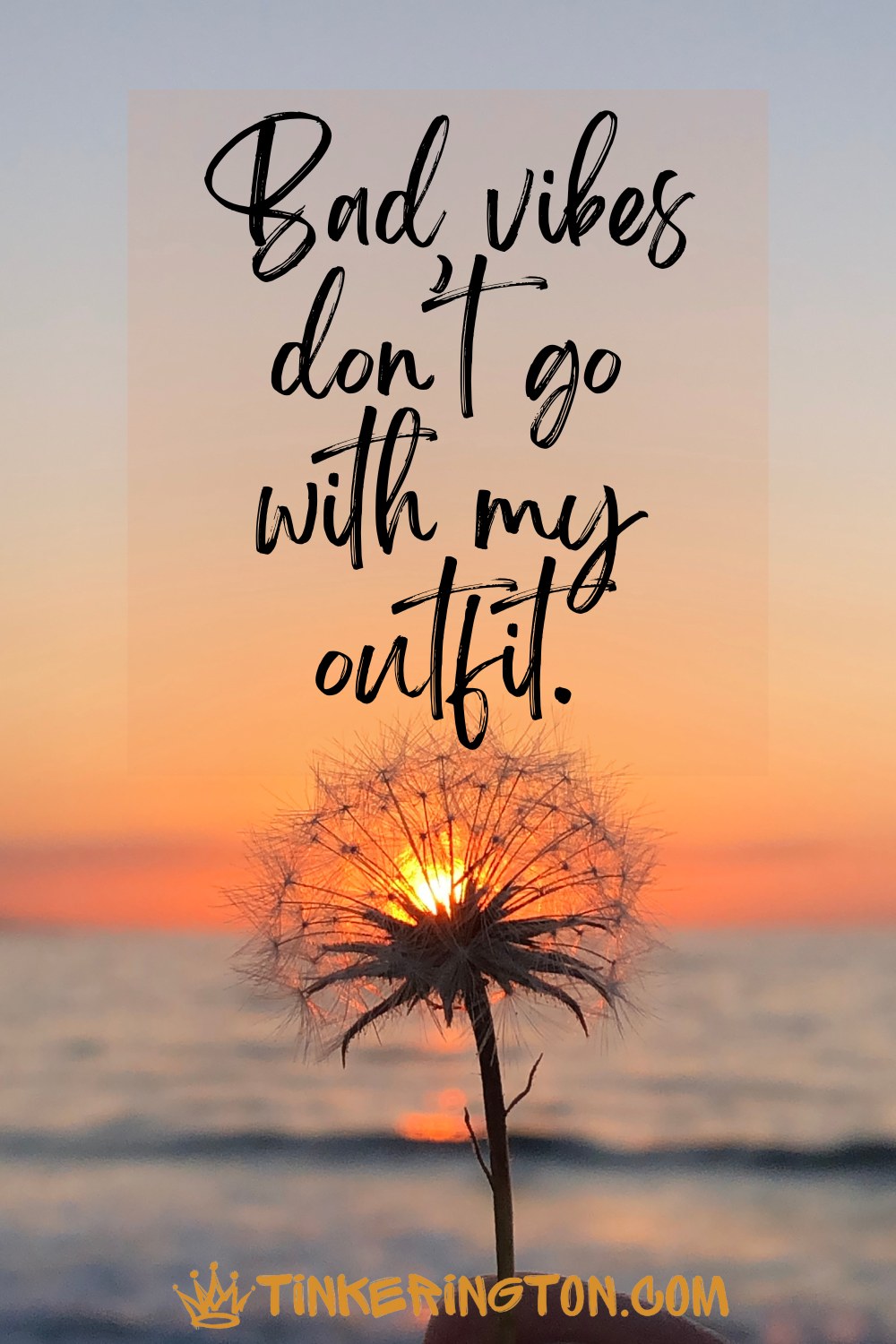 Bad Vibes don't go with my outfit Bad Vibes don't go with my outfit