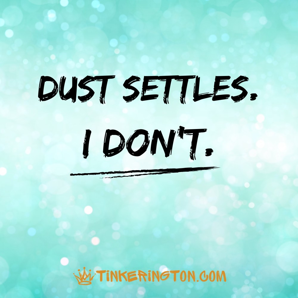 Dust Settles. Dust Settles.