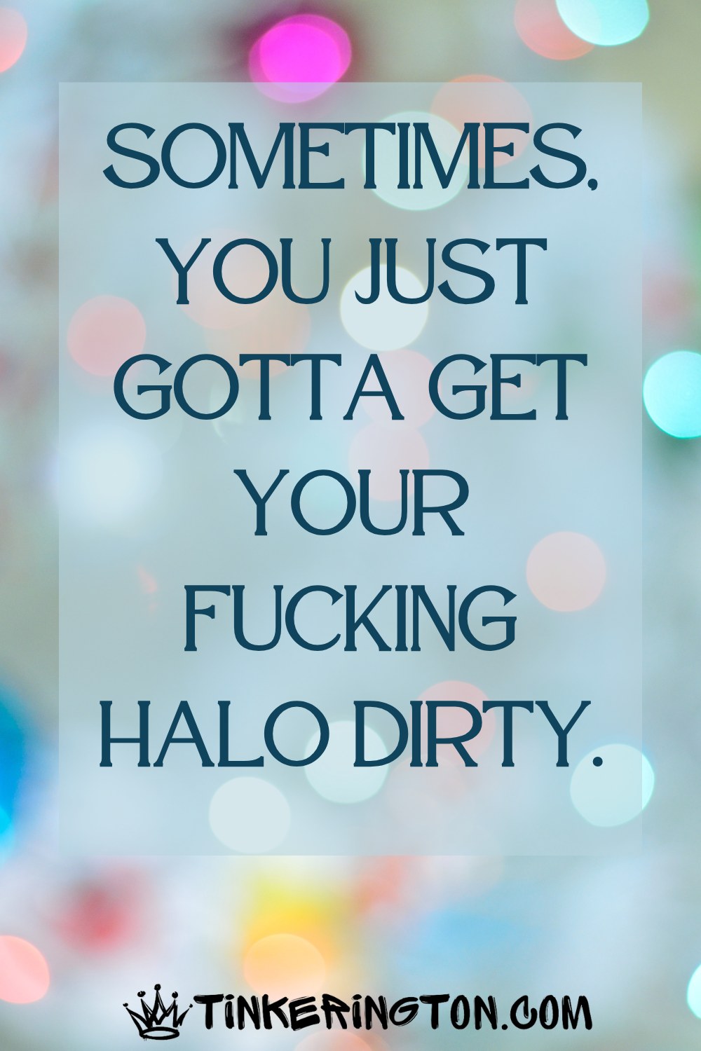 Get your halo dirty Get your halo dirty